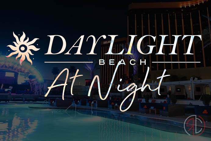Daylight Beach Club At Night - The Official Guide [2023] 
